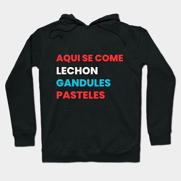 Aqui se come LECHON! Hoodie by Dane